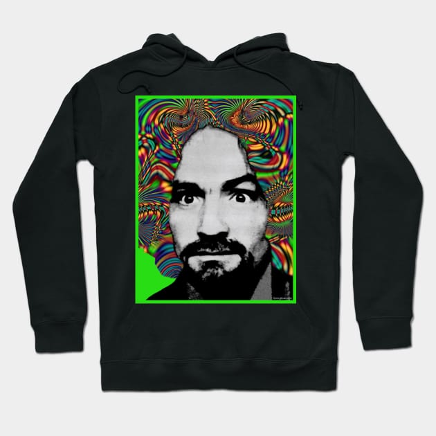 Charles Manson - Psychodelic (Charlie Don't Surf) Hoodie by RainingSpiders